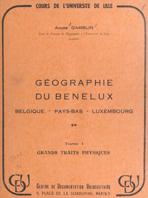 cover image of Géographie du Benelux: Belgique, Pays-Bas, Luxembourg (1) 